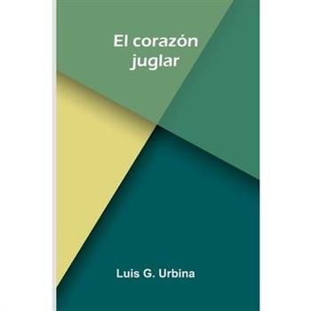 El Coraz籀n Juglar