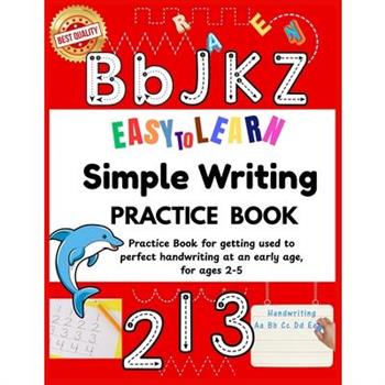 Easy to Learn Simple Writing Practice Book
