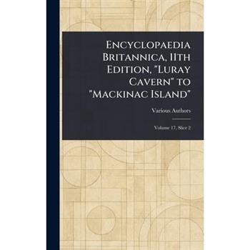 Encyclopaedia Britannica, 11th Edition, "Luray Cavern" to "Mackinac Island"