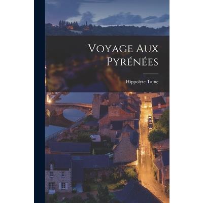 Voyage aux Pyr矇n矇es