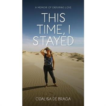 This Time, I Stayed