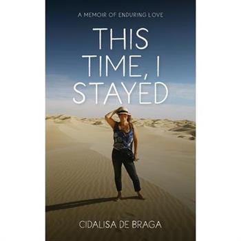 This Time, I Stayed