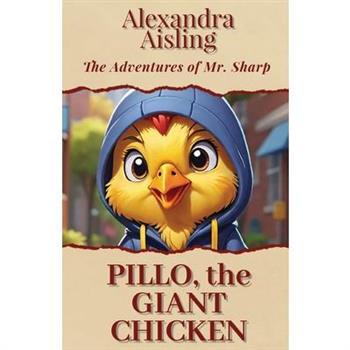 Pillo, the Giant Chicken