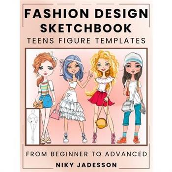 Fashion Design Sketchbook Teens Figure Templates
