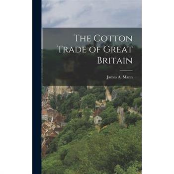 The Cotton Trade of Great Britain