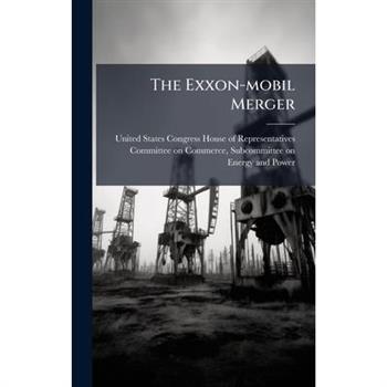 The Exxon-mobil Merger