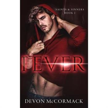 Fever (Saints & Sinners #2)