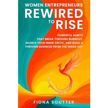 Women Entrepreneurs Rewired To Rise