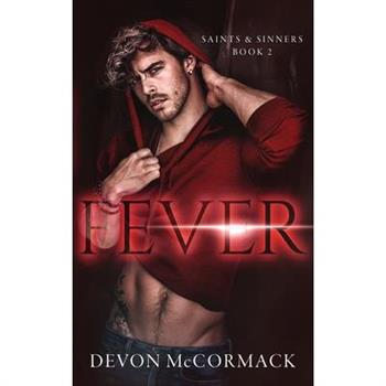 Fever (Saints & Sinners #2)