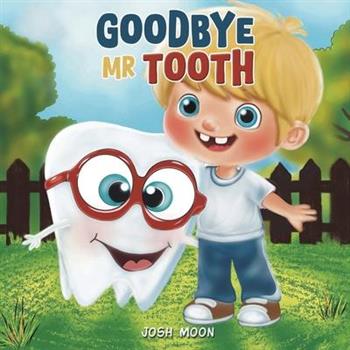 Goodbye Mr Tooth