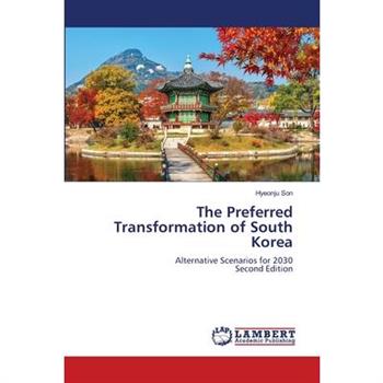 The Preferred Transformation of South Korea