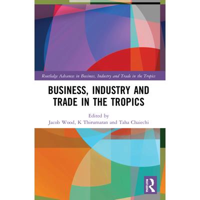 Business, Industry, and Trade in the Tropics