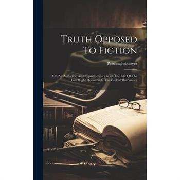 Truth Opposed To Fiction