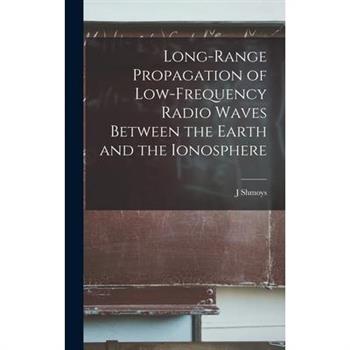 Long-range Propagation of Low-frequency Radio Waves Between the Earth and the Ionosphere