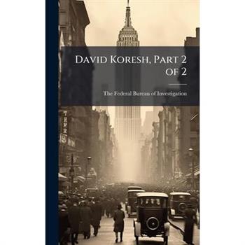 David Koresh, Part 2 of 2