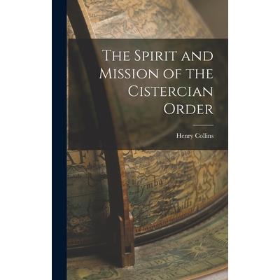 The Spirit and Mission of the Cistercian Order