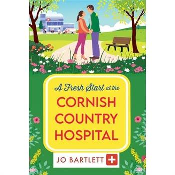 A Fresh Start at the Cornish Country Hospital