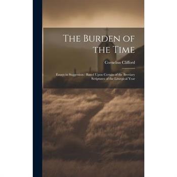 The Burden of the Time