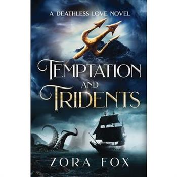 Temptation and Tridents