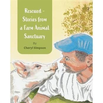 Rescued - Stories from a Farm Animal Sanctuary