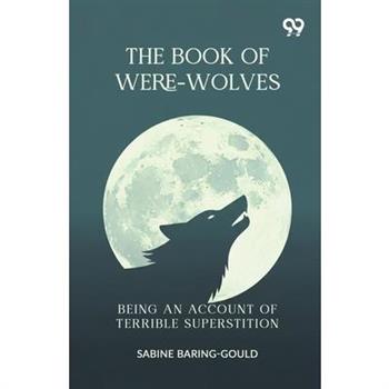 The Book Of Were-Wolves