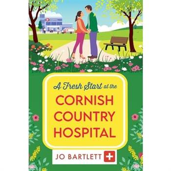A Fresh Start at the Cornish Country Hospital