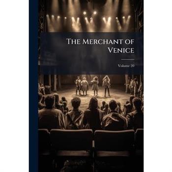 The Merchant of Venice, Volume 20