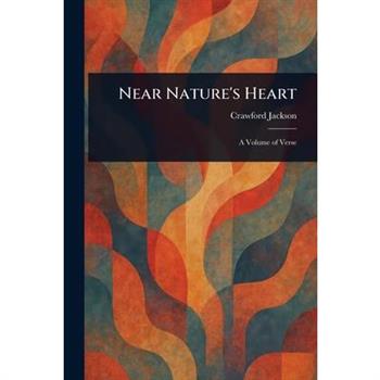 Near Nature's Heart