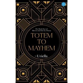 Totem To Mayhem