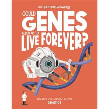 Could Genes Allow Us to Live Forever?