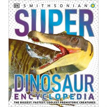 Super Dinosaur Encyclopedia