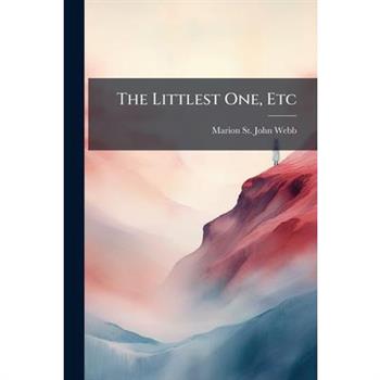 The Littlest One, Etc