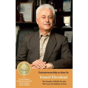 Entrepreneurship as done by Yousef Ebrahimi