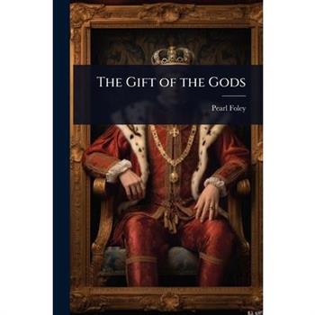 The Gift of the Gods