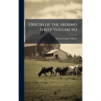 Origin of the Merino Sheep Volume n.1