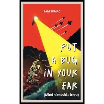 Put A Bug In Your Ear