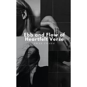 Ebb and Flow of Heartfelt Verse