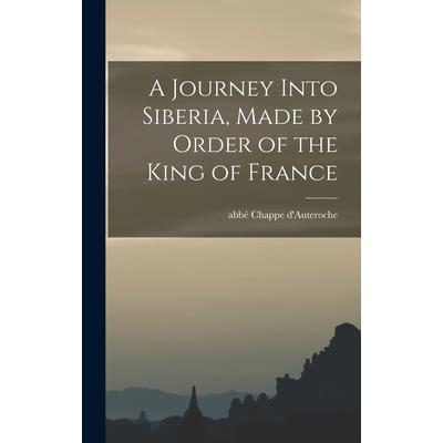 A Journey Into Siberia, Made by Order of the King of France