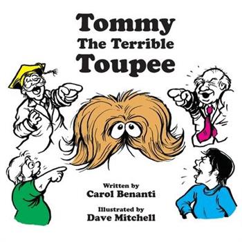 Tommy the Terrible Toupee
