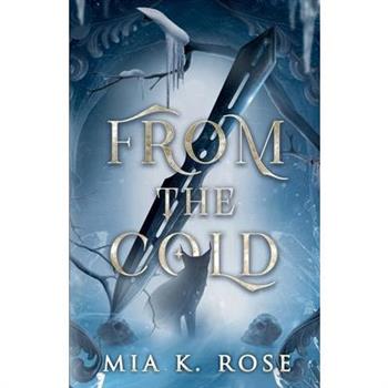 From the Cold