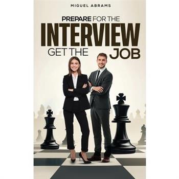Prepare for the Interview - Get the Job