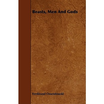 Beasts, Men and Gods