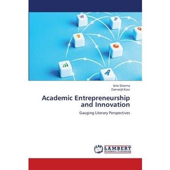 Academic Entrepreneurship and Innovation