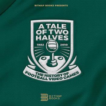 A Tale of Two Halves: The History of Football Video Games