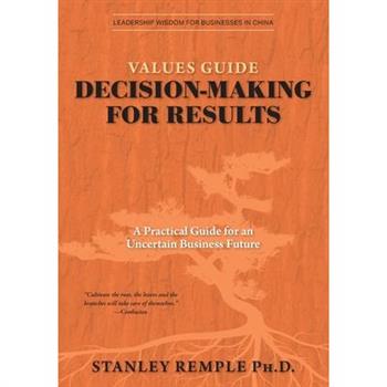 Values Guide Decision-Making for Results