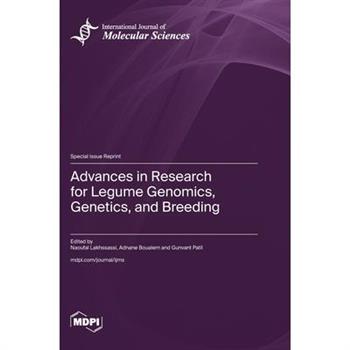 Advances in Research for Legume Genomics, Genetics, and Breeding