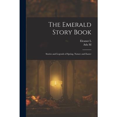 The Emerald Story Book; Stories and Legends of Spring, Nature and Easter