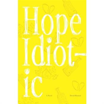Hope Idiotic