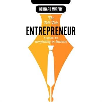 The Tell-Tale Entrepreneur