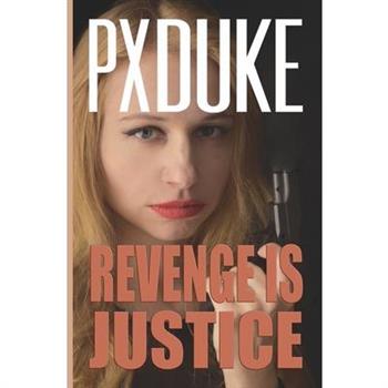 Revenge Is Justice